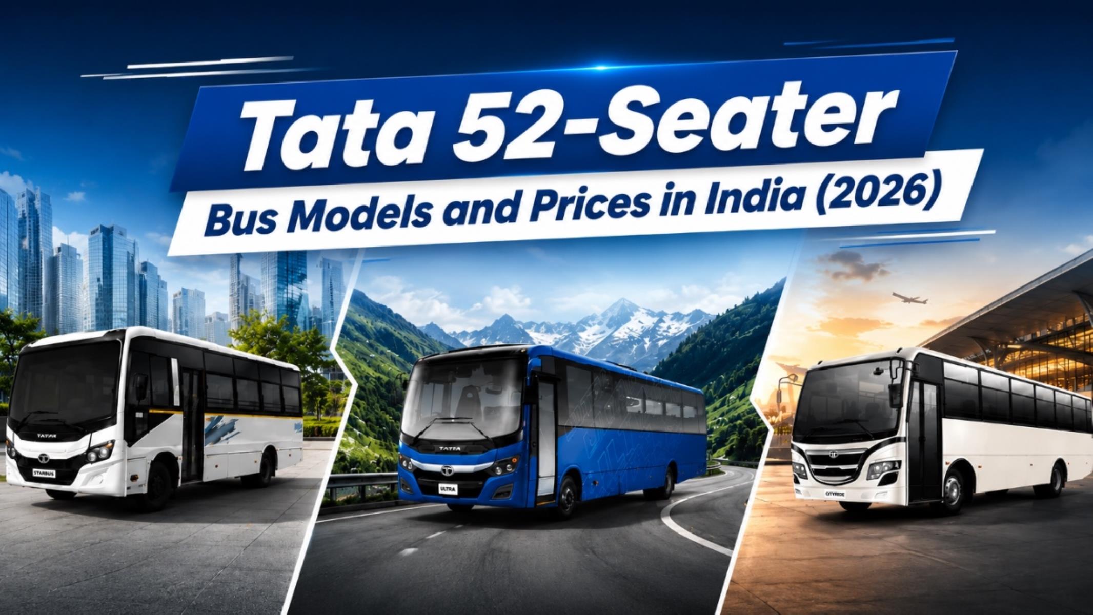 Tata 52-Seater Bus Models and Prices in India (2026)